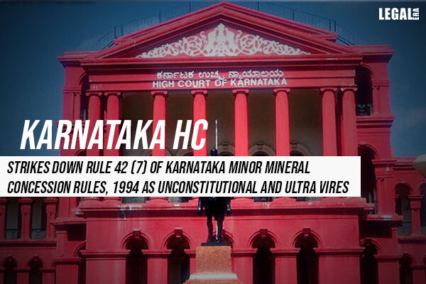 Karnataka High Court Strikes Down Rule 42 (7) Of Karnataka Minor ...