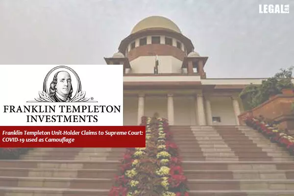 Franklin Templeton Unit-Holder to Supreme Court: COVID-19 used as Camouflage