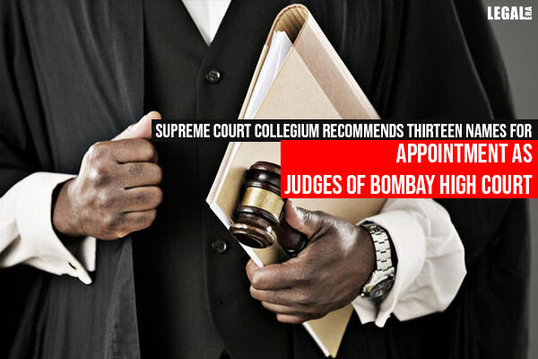 Supreme Court Collegium Recommends Thirteen Names For Appointment As ...