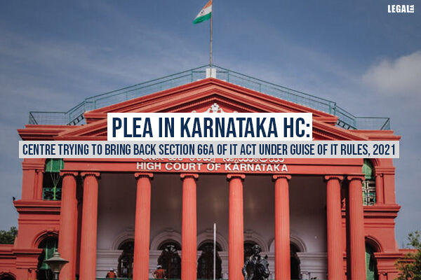 Plea In Karnataka High Court: Centre Trying To Bring Back Section 66A ...