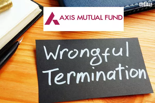 Axis Mutual Funds employee sues Company for wrong termination, claims 54 crore damages