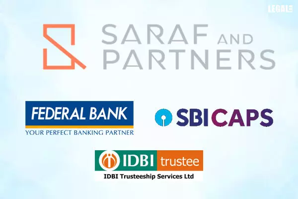 Saraf and Partners Advised Federal Bank & IDBI Trusteeship