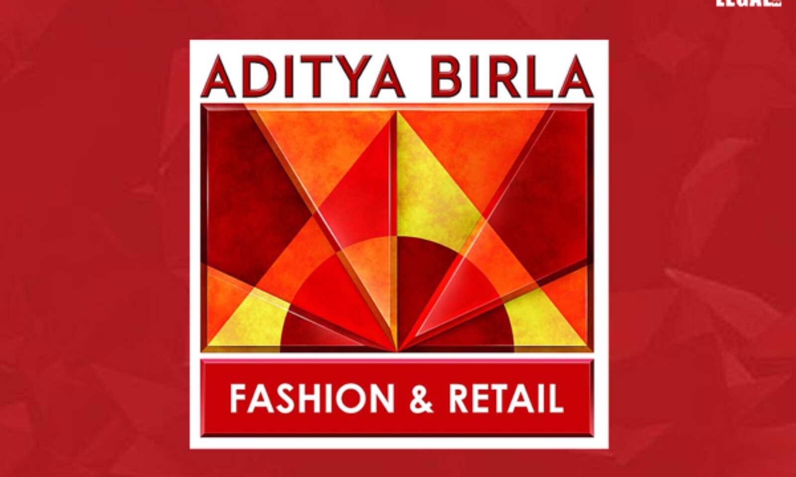 Aditya Birla Fashion and Retail Limited (ABFRL) - Aditya Birla Group