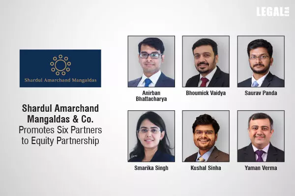 Shardul Amarchand Mangaldas & Co Promotes Six Partners To Equity Partnership