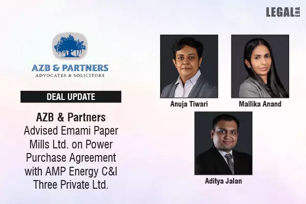 AZB & Partners Advised Emami Paper Mills Ltd. On Power Purchase Agreement With AMP Energy C&I Three Private Ltd.