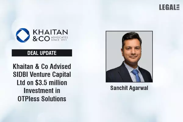 Khaitan & Co Advised SIDBI Venture Capital Ltd On $3.5 Million Investment In OTPless Solutions