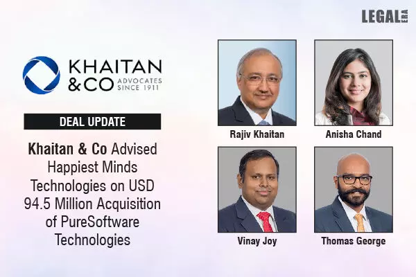 Khaitan & Co Advised Happiest Minds Technologies On USD 94.5 Million Acquisition Of PureSoftware Technologies