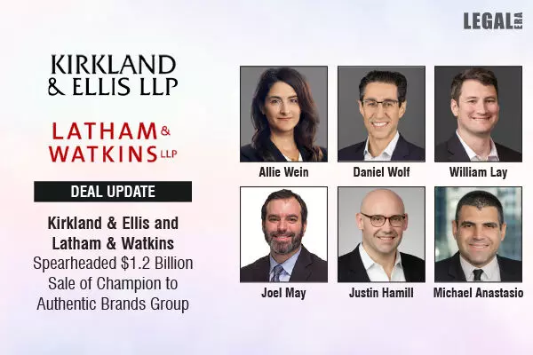 Kirkland & Ellis And Latham & Watkins Spearheaded $1.2 Billion Sale Of Champion To Authentic Brands Group