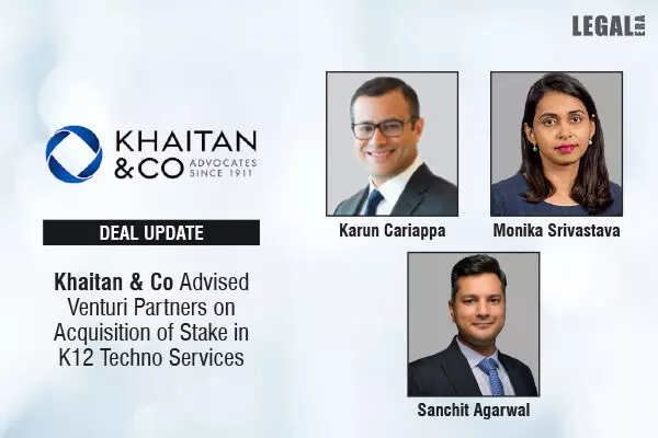 Khaitan & Co Advised Venturi Partners On Acquisition Of Stake In K12 Techno Services