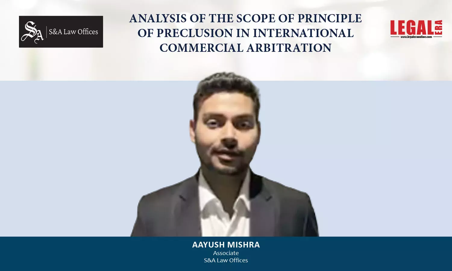 Analysis Of The Scope Of Principle Of Preclusion In International Commercial Arbitration