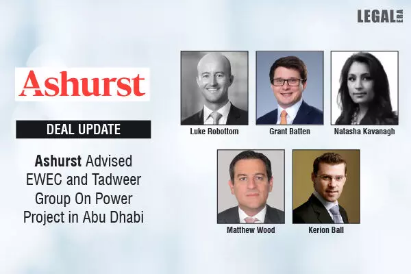 Ashurst Advised EWEC And Tadweer Group On Power Project In Abu Dhabi