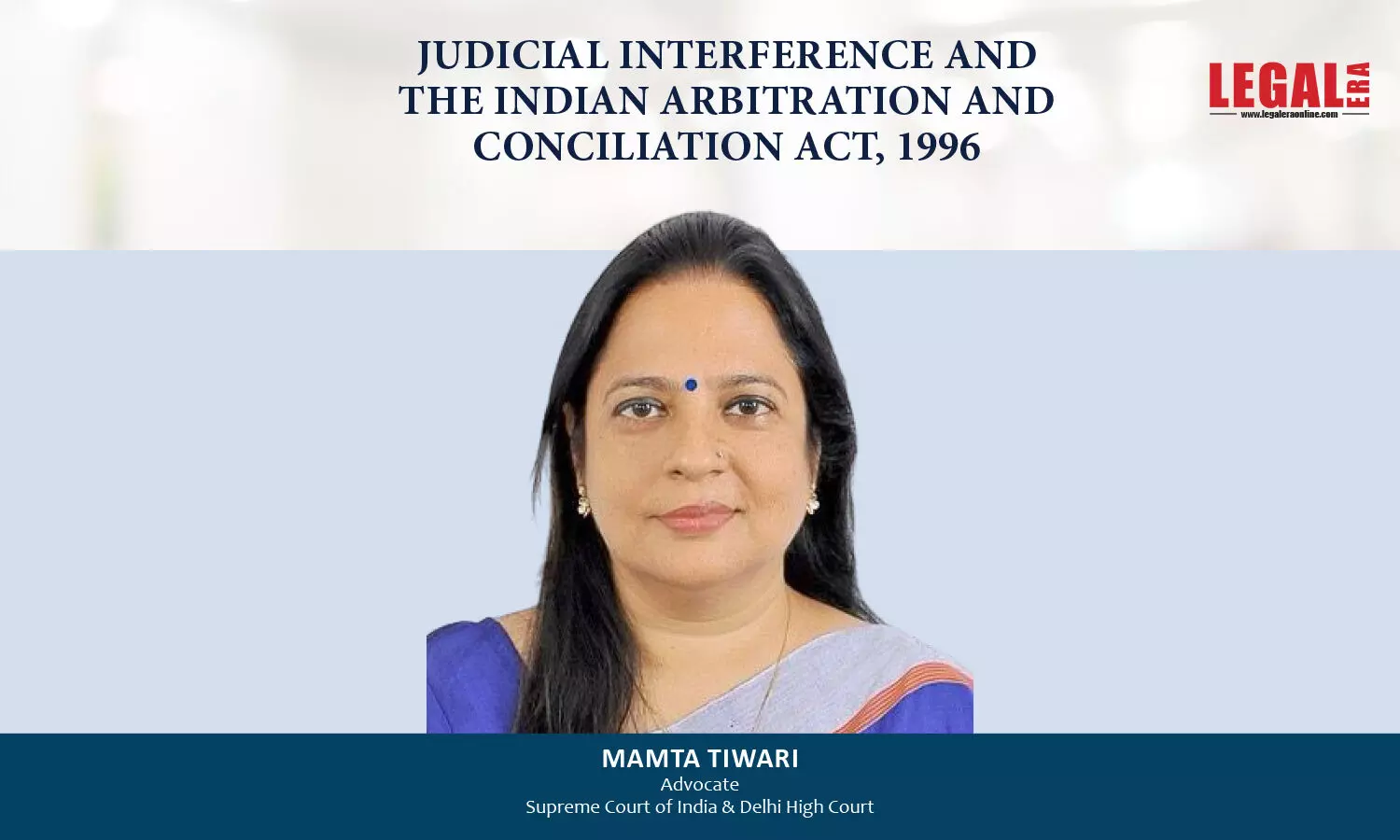 Judicial Interference And The Indian Arbitration And Conciliation Act, 1996