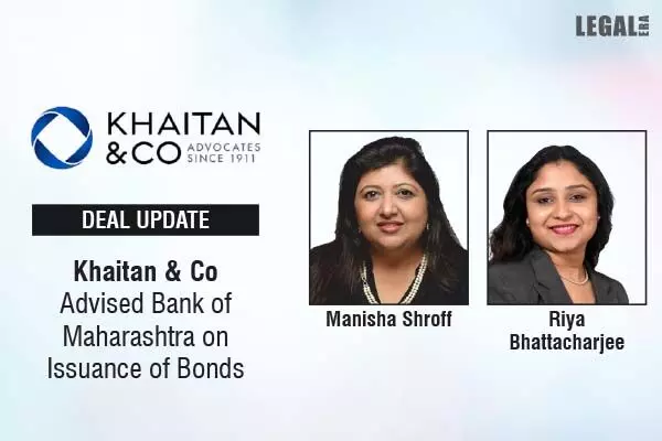 Khaitan & Co Advised Bank Of Maharashtra On Issuance Of Bonds