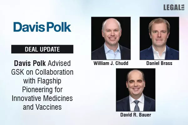 Davis Polk Advised GSK On Collaboration With Flagship Pioneering For Innovative Medicines And Vaccines