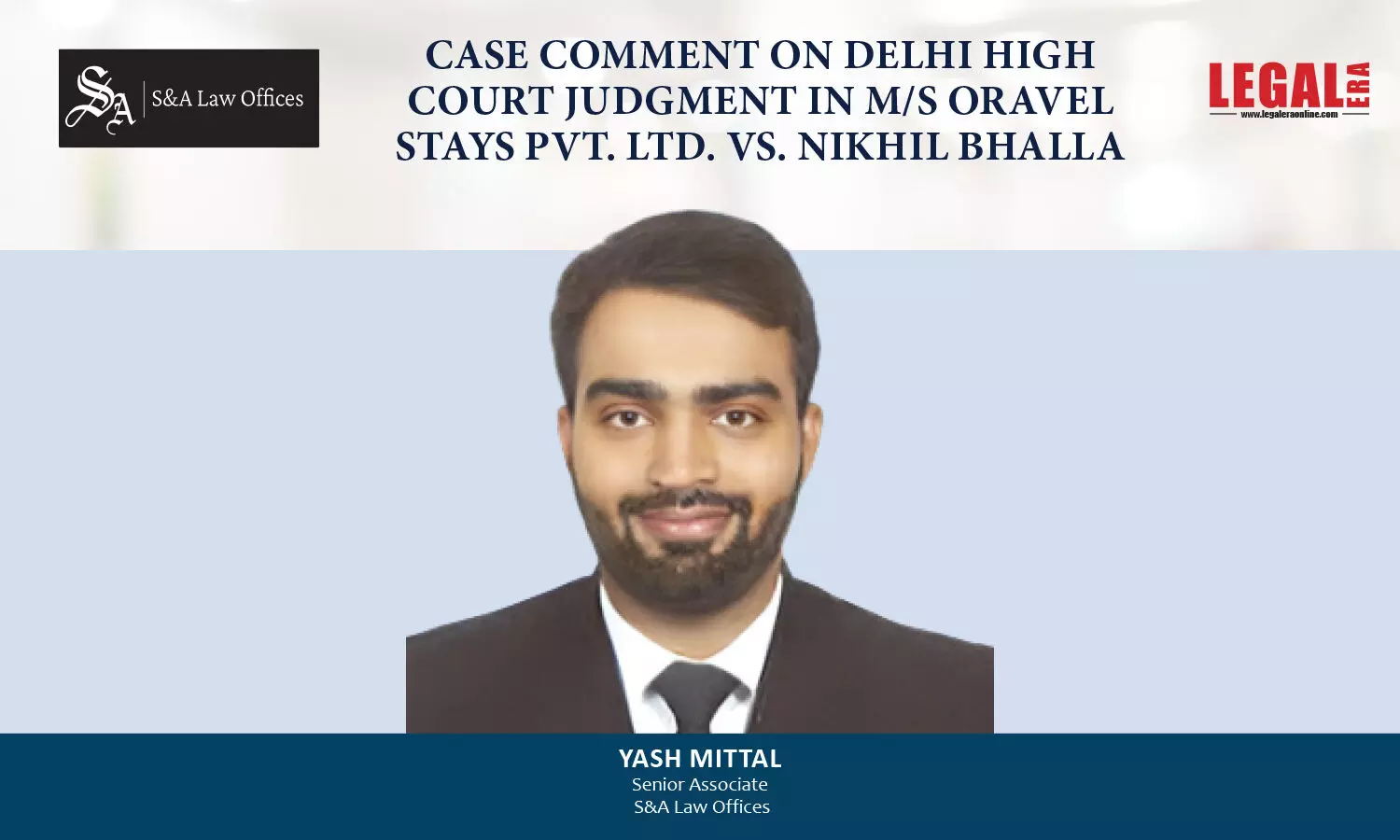 Case Comment On Delhi High Court Judgment In M/S Oravel Stays PVT. LTD. vs. Nikhil Bhalla