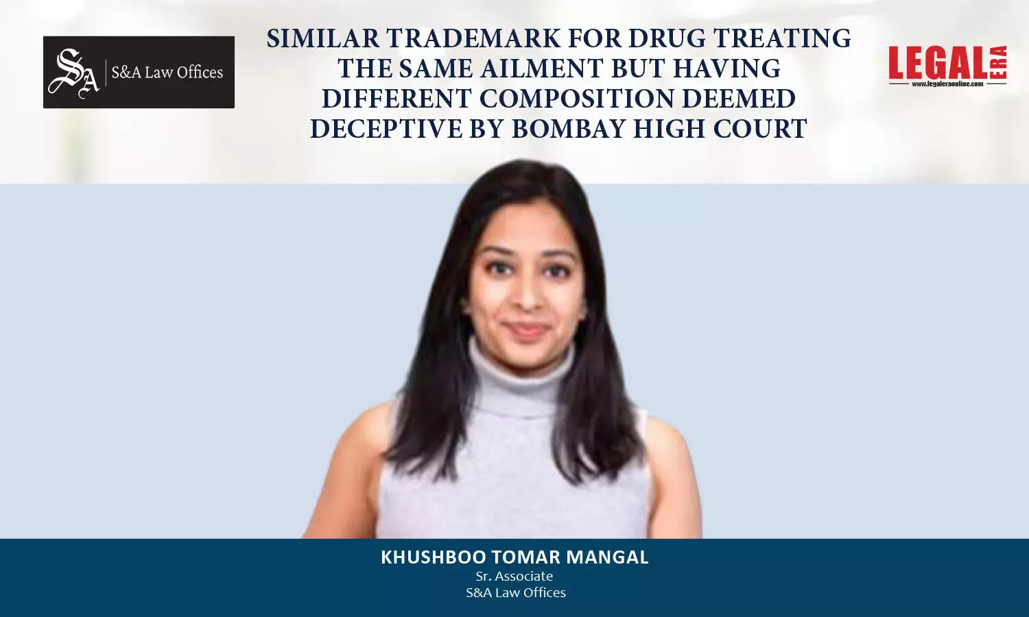 Similar Trademark For Drug Treating The Same Ailment But Having Different Composition Deemed Deceptive By Bombay High Court