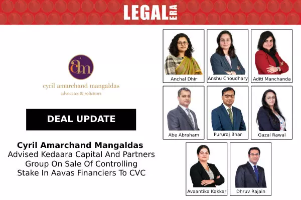 Cyril Amarchand Mangaldas Advised Kedaara Capital And Partners Group On Sale Of Controlling Stake In Aavas Financiers To CVC