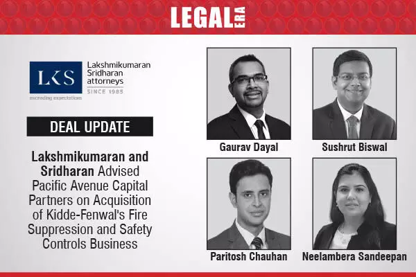 Lakshmikumaran And Sridharan Advised Pacific Avenue Capital Partners On Acquisition Of Kidde-Fenwals Fire Suppression And Safety Controls Business