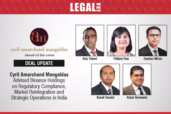 Cyril Amarchand Mangaldas Advised Binance Holdings On Regulatory Compliance, Market Reintegration And Strategic Operations In India