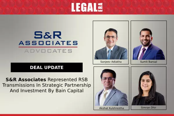 S&R Associates Represented RSB Transmissions In Strategic Partnership And Investment By Bain Capital