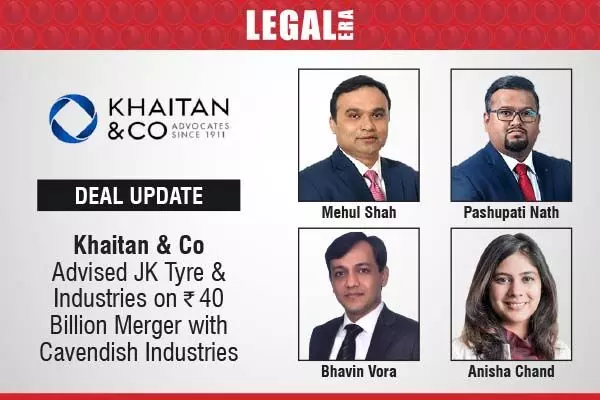 Khaitan & Co Advised JK Tyre & Industries On ₹40 Billion Merger With Cavendish Industries