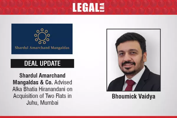 Shardul Amarchand Mangaldas & Co. Advised Alka Bhatia Hiranandani On Acquisition Of Two Flats In Juhu, Mumbai