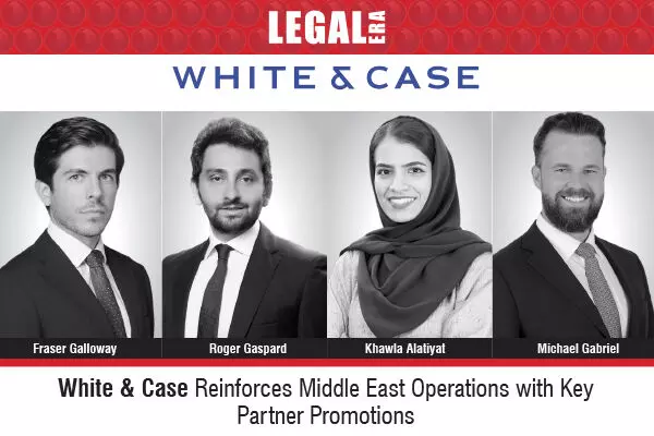 White & Case Reinforces Middle East Operations with Key Partner Promotions