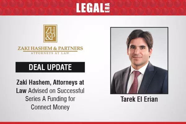 Zaki Hashem, Attorneys At Law Advised On Successful Series A Funding For Connect Money