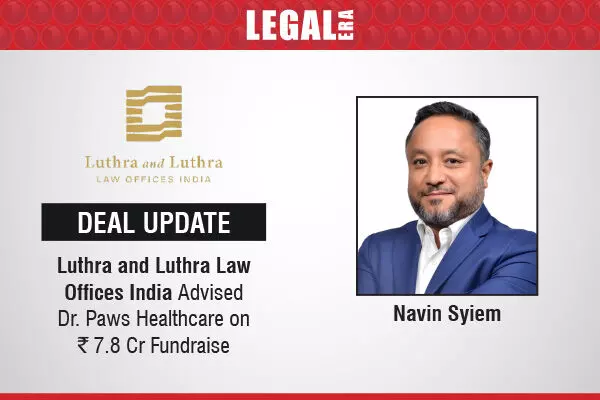 Luthra and Luthra Law Offices India Advised Dr. Paws Healthcare On ₹7.8 Cr Fundraise