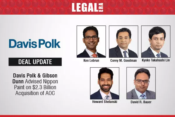 Davis Polk & Gibson Dunn Advised Nippon Paint On $2.3 Billion Acquisition Of AOC