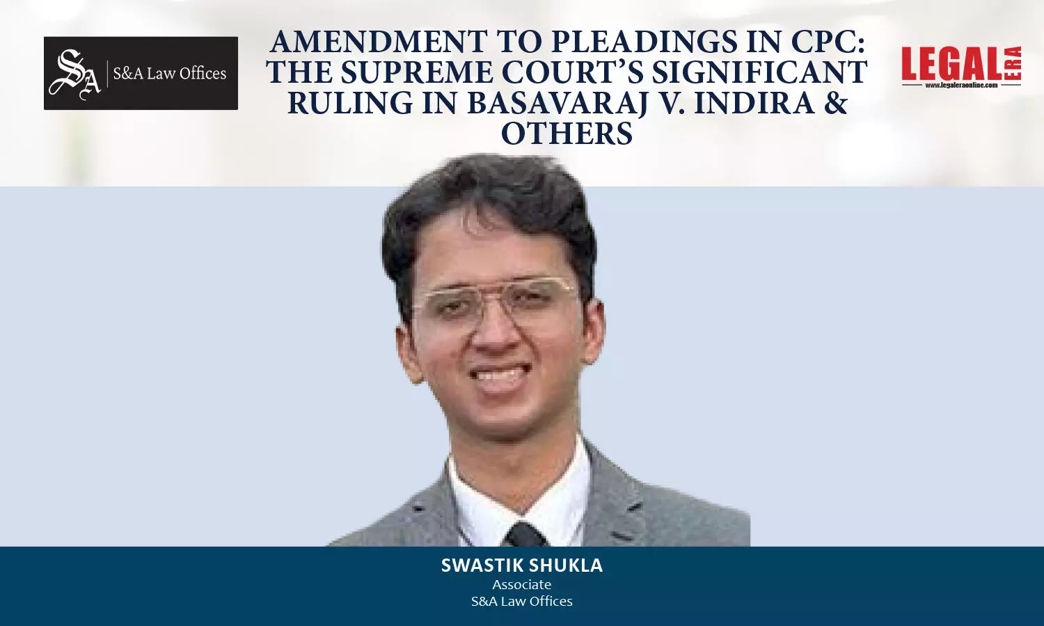 Amendment To Pleadings In CPC: The Supreme Court’s Significant Ruling In Basavaraj V. Indira & Others