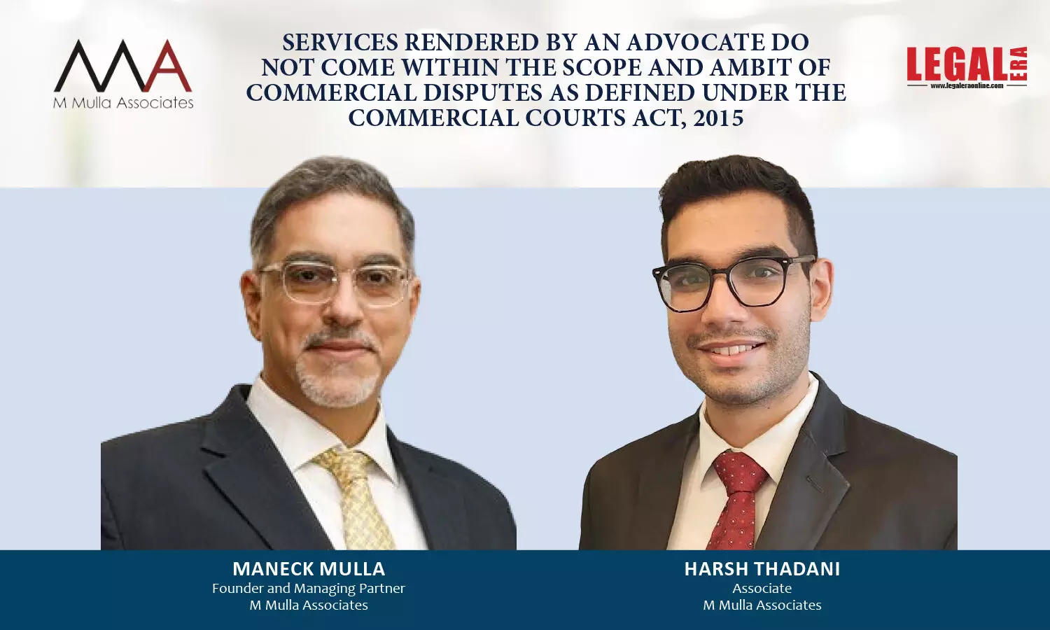 Services Rendered By An Advocate Do Not Come Within The Scope And Ambit Of Commercial Disputes As Defined Under The Commercial Courts Act, 2015