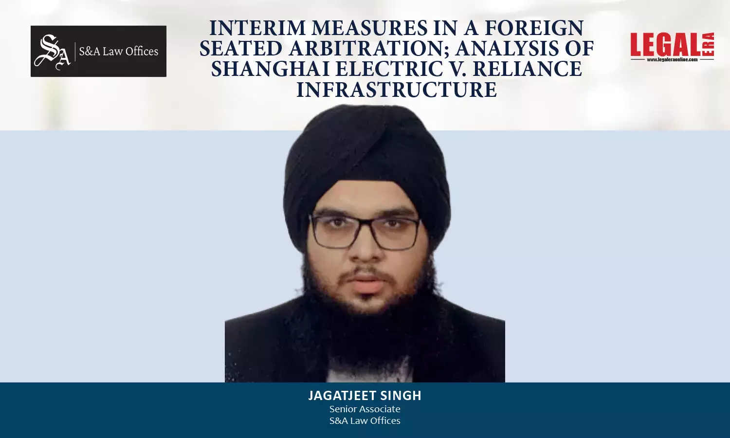 Interim Measures In A Foreign Seated Arbitration; Analysis Of Shanghai Electric v. Reliance Infrastructure