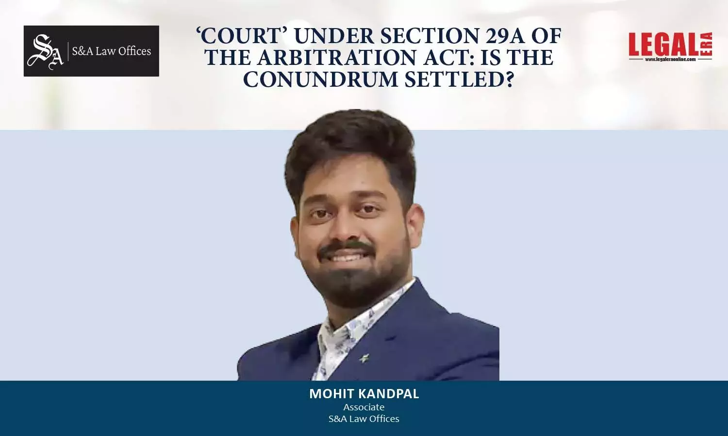 ‘Court’ Under Section 29A Of The Arbitration Act: Is The Conundrum Settled?