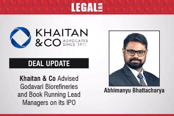 Khaitan & Co Advised Godavari Biorefineries And Book Running Lead Managers On Its IPO