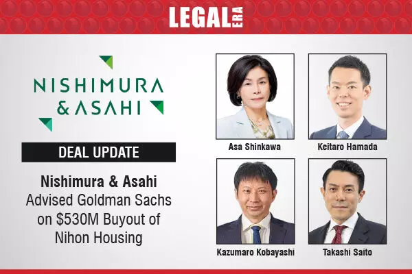 Nishimura & Asahi Advised Goldman Sachs On $530M Buyout Of Nihon Housing