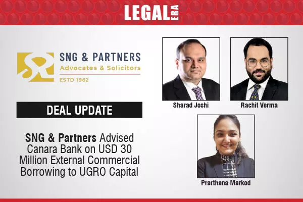 SNG & Partners Advised Canara Bank On USD 30 Million External Commercial Borrowing To UGRO Capital