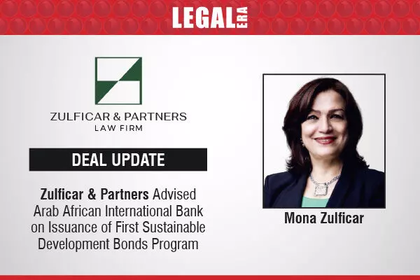 Zulficar & Partners Advised Arab African International Bank on Issuance of First Sustainable Development Bonds Program