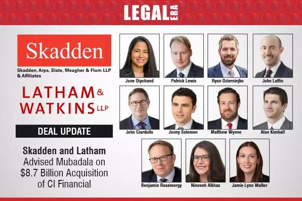 Skadden And Latham Advised Mubadala On $8.7 Billion Acquisition Of CI Financial