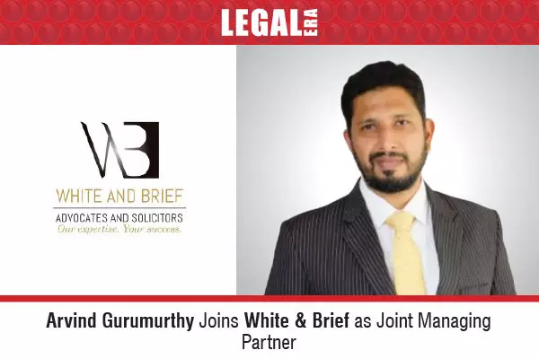 Arvind Gurumurthy Joins White & Brief As Joint Managing Partner