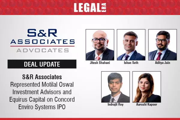 S&R Associates Represented Motilal Oswal Investment Advisors And Equirus Capital On Concord Enviro Systems IPO