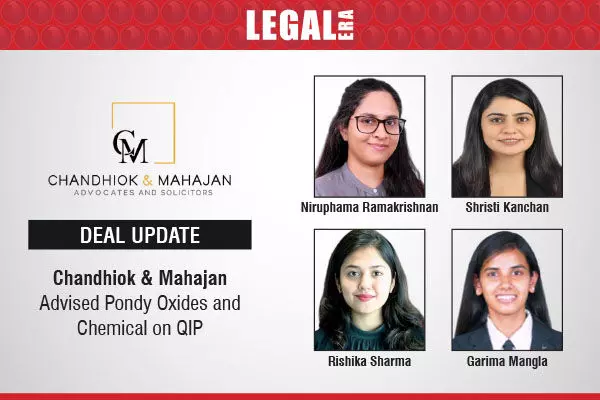 Chandhiok & Mahajan Advised Pondy Oxides And Chemical On QIP