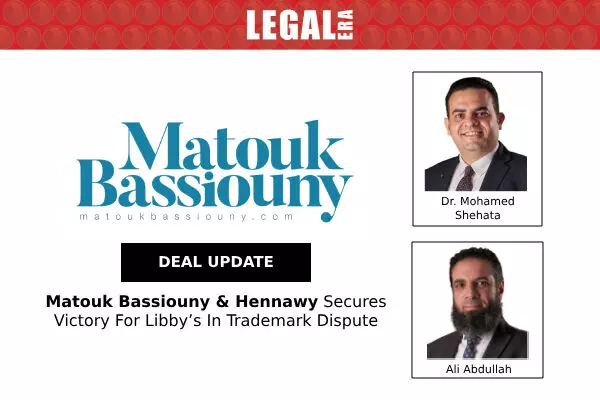 Matouk Bassiouny & Hennawy Secures Victory For Libby’s In Trademark Dispute