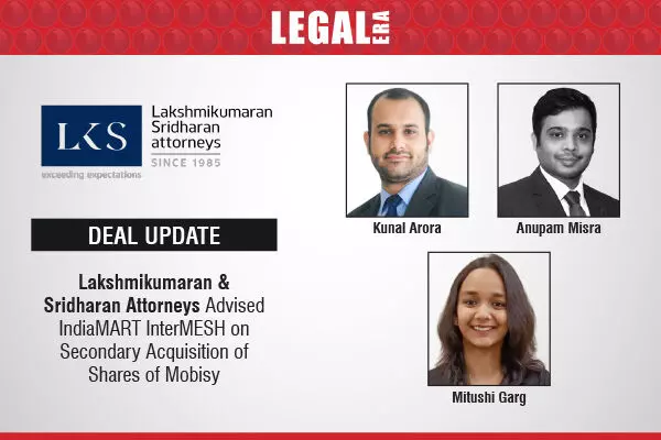 Lakshmikumaran & Sridharan Attorneys Advised IndiaMART InterMESH On Secondary Acquisition Of Shares Of Mobisy